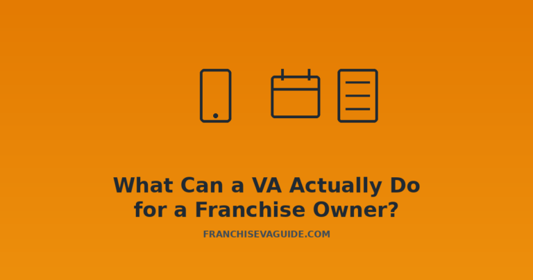 What Can a Virtual Assistant Actually Do for a Franchise Owner?